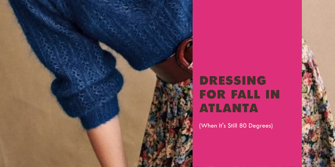 BBPD BLOG POST: Dressing for Fall in Atlanta